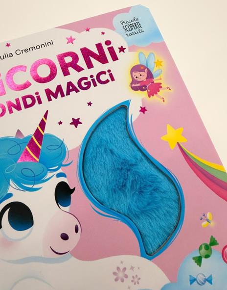 Unicorni e mondi magici. Piccole scoperte tattili. Ediz. a colori - Giulia Cremonini - 3
