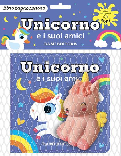 Unicorno e i suoi amici. Con pupazzetto da bagno - Deborah Forni - copertina