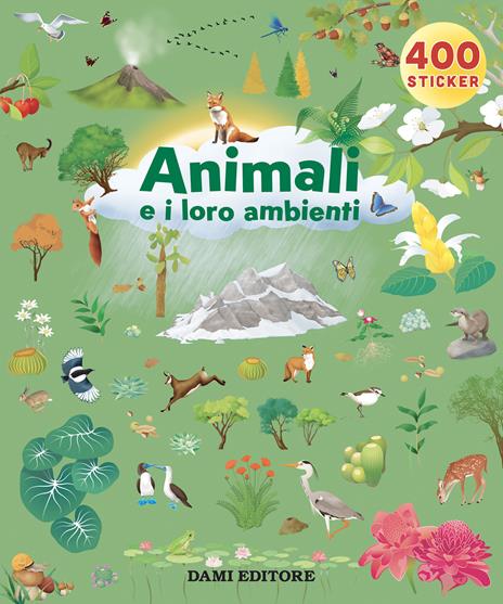 Gli animali e i loro ambienti. Ediz. a colori - copertina