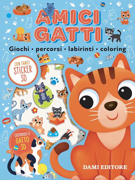 Amici gatti. Giochi, percorsi, labirinti, coloring. Puffy sticker. Ediz. a colori - Serena Vezzani - copertina