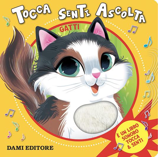 Gatti. Tocca senti ascolta. Ediz. a colori - Anna Casalis - copertina
