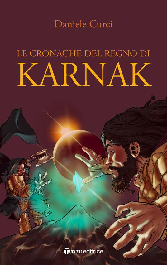 Le cronache del regno di Karnak - Daniele Curci - copertina