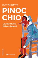 Pinocchio. Le potenzialità dei pezzi grezzi