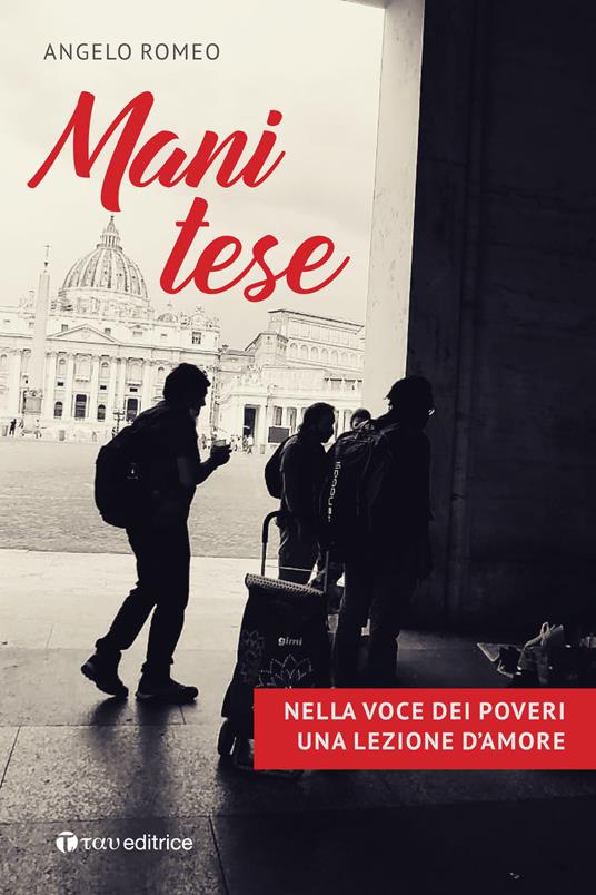 Mani tese. Nella voce dei poveri una lezione d'amore - Angelo Romeo - copertina