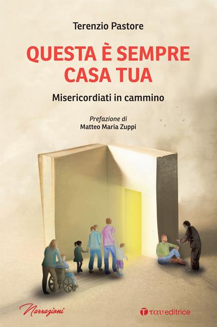 Questa è sempre casa tua. Misericordiati in cammino - Terenzio Pastore - copertina