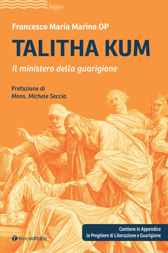 Talitha kum. Il ministero della guarigione - Francesco Maria Marino - copertina
