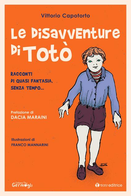 Le disavventure di Totò. Racconti di quasi fantasia, senza tempo... - Vittorio Capotorto - copertina