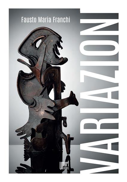 Variazioni. Ediz. illustrata - Fausto Maria Franchi - copertina