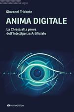 Anima digitale. La Chiesa alla prova dell’Intelligenza Artificiale