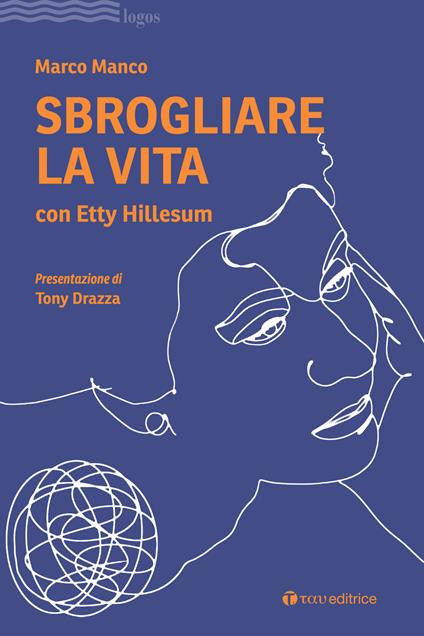 Sbrogliare la vita con Etty Hillesum - Marco Manco - copertina