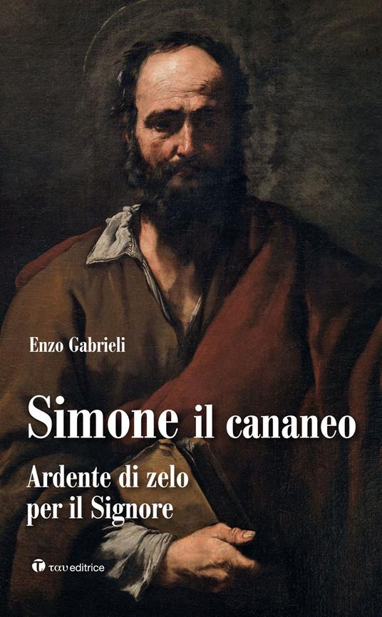 Simone il cananeo. Ardente di zelo per il Signore - Enzo Gabrieli - copertina