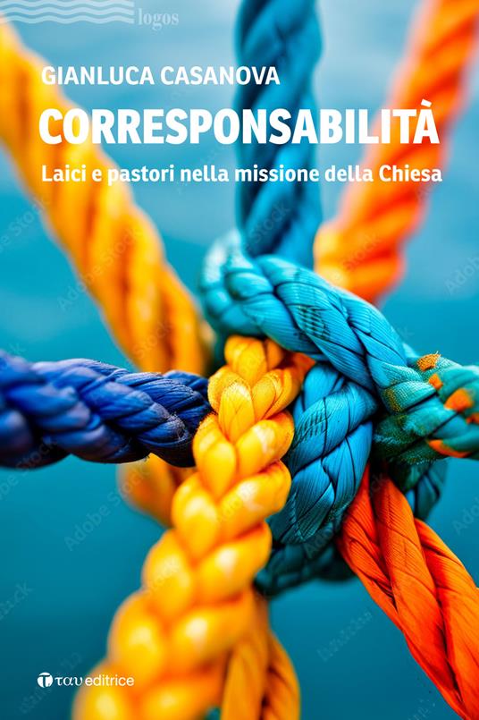 Corresponsabilità. Laici e pastori nella missione della Chiesa - Gianluca Casanova - copertina