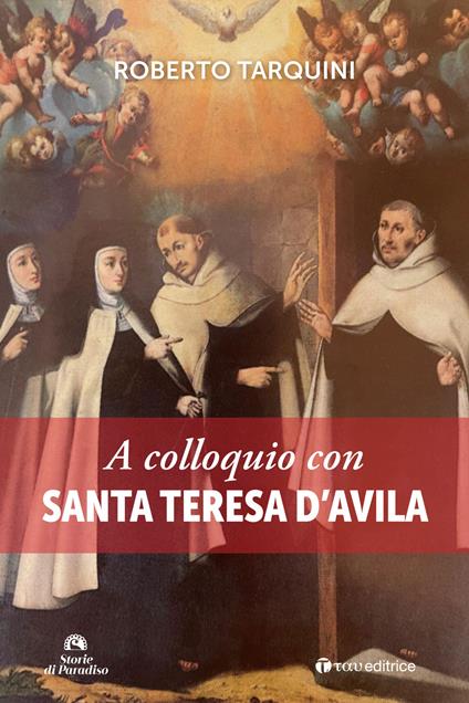 A colloquio con Santa Teresa d'Avila - Roberto Tarquini - copertina
