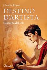 Destino d'artista. Giardino del Sole