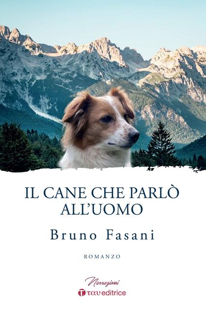 Il cane che parlò all'uomo - Bruno Fasani - copertina