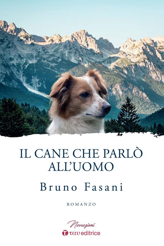Il cane che parlò all'uomo - Bruno Fasani - copertina