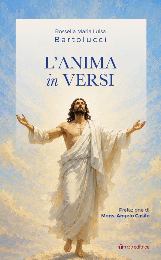 L'anima in versi - Rossella Maria Luisa Bartolucci - copertina