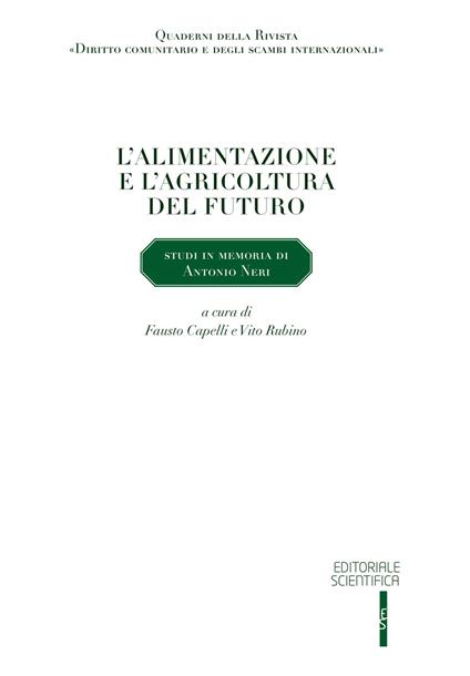 L' alimentazione e l'agricoltura del futuro. Studi in memoria di Antonio Neri - copertina