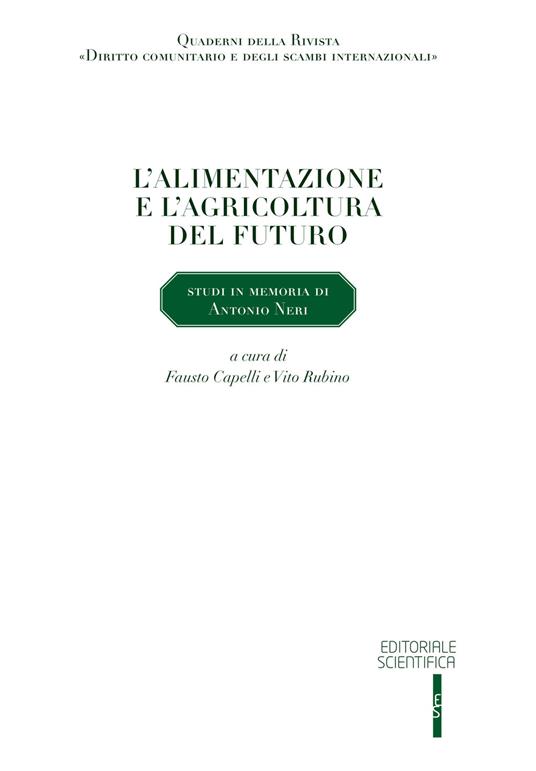 L' alimentazione e l'agricoltura del futuro. Studi in memoria di Antonio Neri - copertina