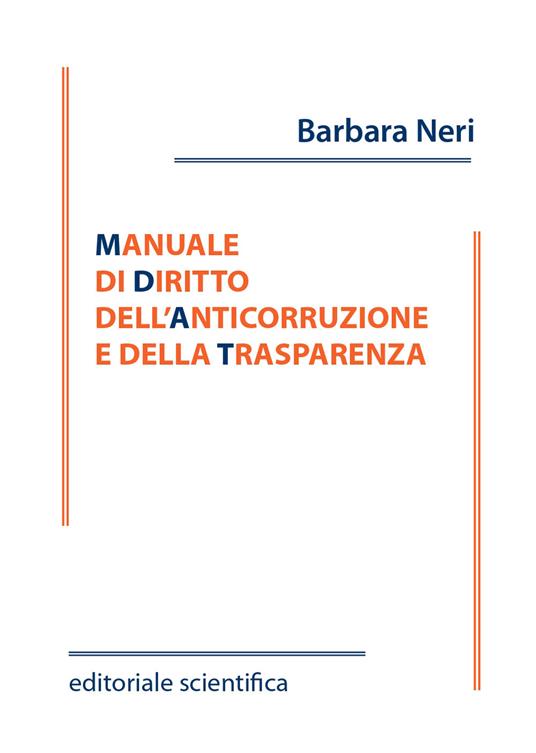 Manuale di diritto dell'anticorruzione e della trasparenza - Barbara Neri - copertina
