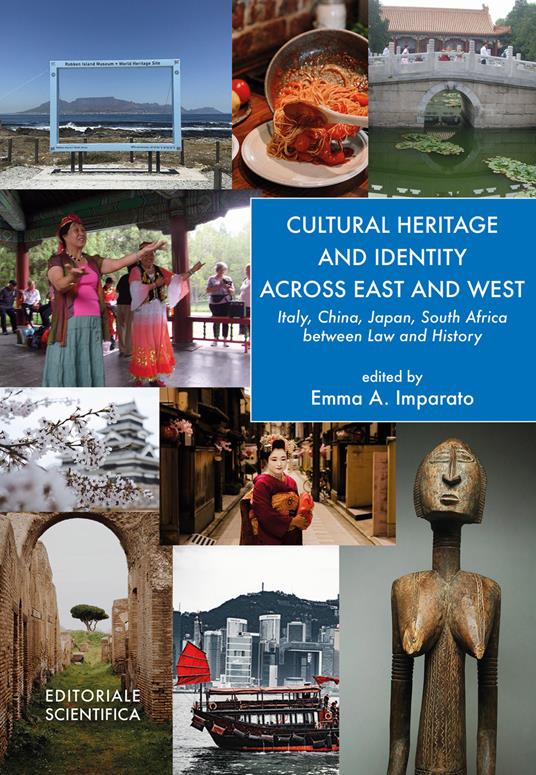 Cultural heritage and identity across east and west. Italy, China, Japan, South Africa between law and history - copertina