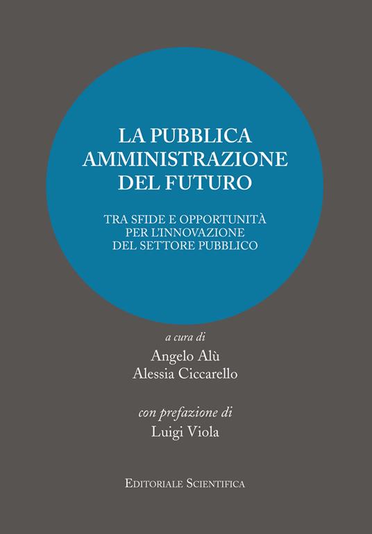 La pubblica amministrazione del futuro. Tra sfide e oppotunità per l'innovazione del settore pubblico - copertina