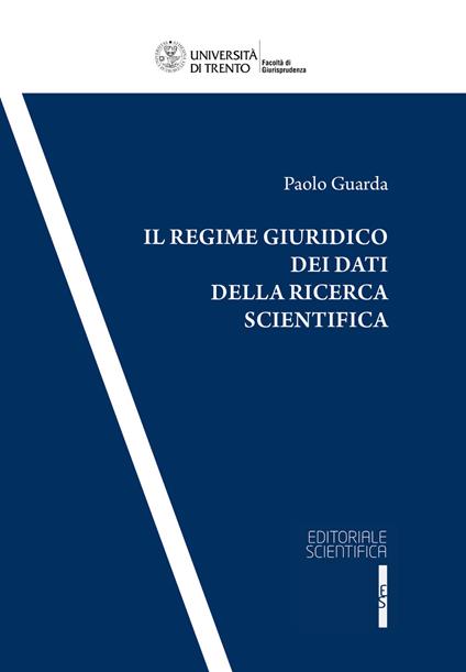 Il regime giuridico dei dati della ricerca scientifica - Paolo Guarda - copertina