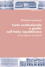 Corte costituzionale e giudici nell'Italia repubblicana. Nuova stagione, altri episodi