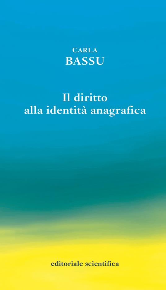 Il diritto alla identità anagrafica - Carla Bassu - copertina