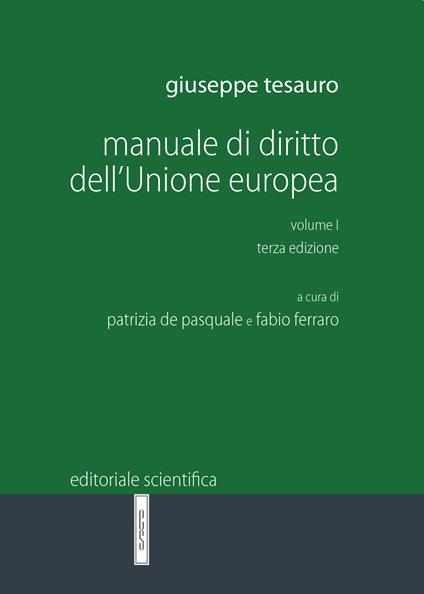 Manuale di diritto dell'Unione Europea. Vol. 1 - Giuseppe Tesauro - copertina