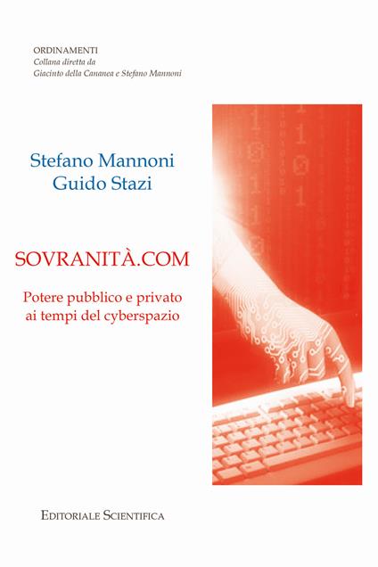 Sovranità.com. Potere pubblico e privato ai tempi del cyberspazio - Stefano Mannoni,Guido Stazi - copertina