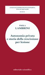 Autonomia privata e storia della rescissione per lesione