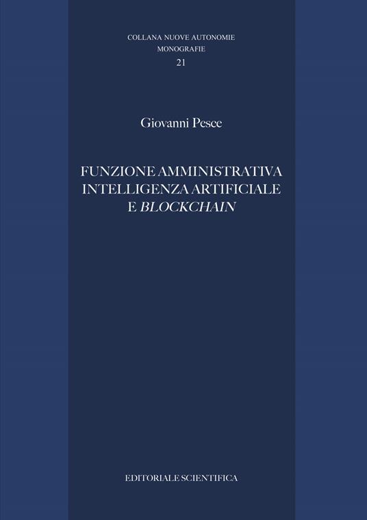 Funzione amministrativa, intelligenza artificiale e blockchain - Giovanni Pesce - copertina