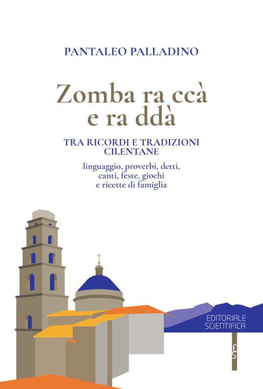 Zomba ra ccà e ra ddà. Tra ricordi e tradizioni cilentane - Pantaleo Palladino - copertina
