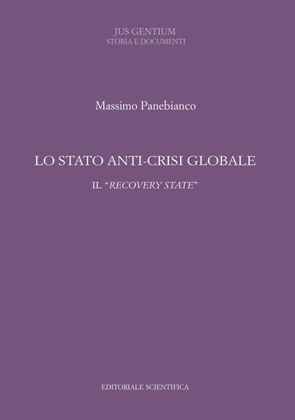 Lo stato anti-crisi globale. Il «recovery state» - Massimo Panebianco - copertina