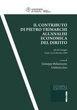Il contributo di Pietro Trimarchi all'analisi economica del diritto. Atti del Convegno (Trento, 16-18 dicembre 2020)