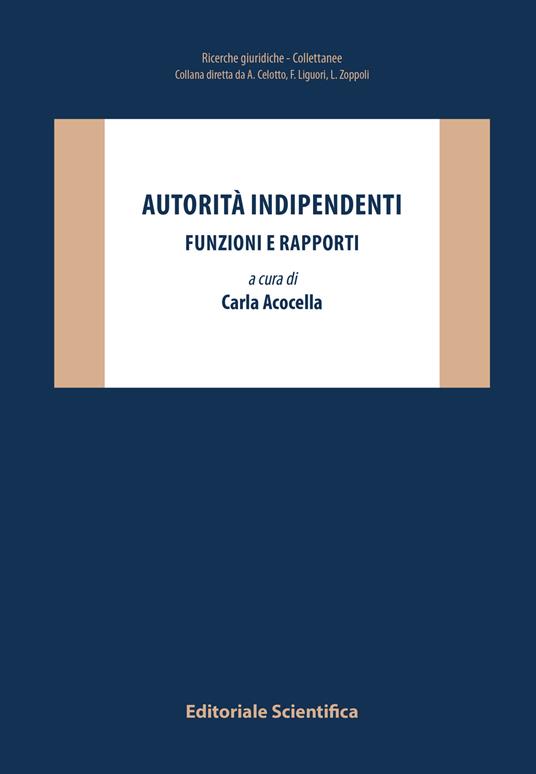 Autorità indipendenti. Funzioni e rapporti - copertina