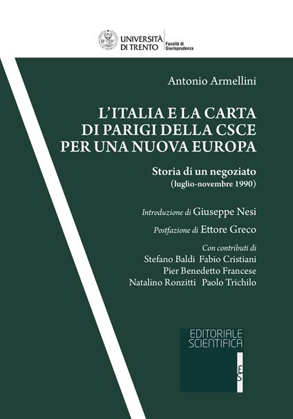 L' Italia e la Carta di Parigi della CSCE per una nuova Europa. Storia di un negoziato (luglio-novembre 1990) - Antonio Armellini - copertina