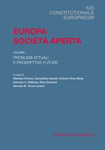 Europa, società aperta. Vol. 1: Problemi attuali e prospettive-Diritti, corti e pandemia.