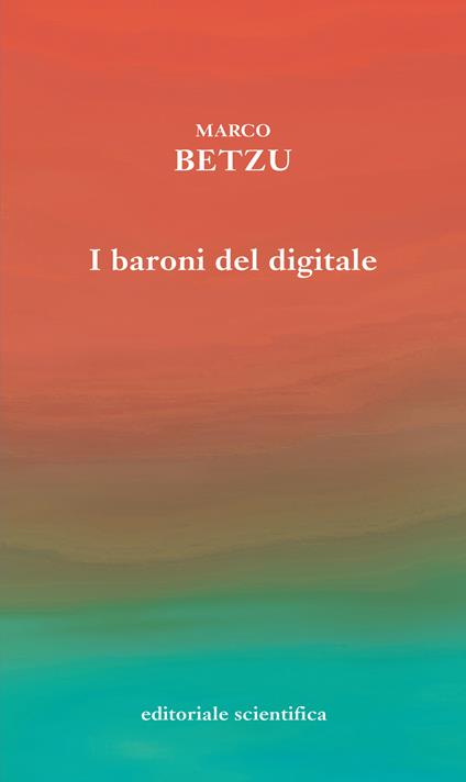 I baroni del digitale - Marco Betzu - copertina