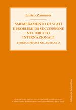 Smembramento di stati e problemi di successione nel diritto internazionale. Teoria e prassi nel XX secolo