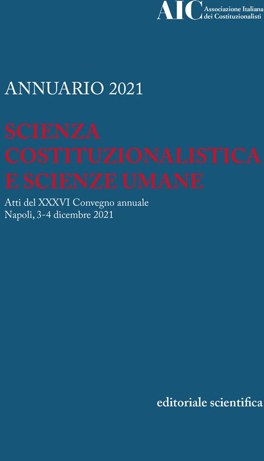 Annuario 2021. Scienza costituzionalistica e scienze umane. Atti del 36º Convegno annuale (Napoli, 3-4 dicembre 2021) - copertina