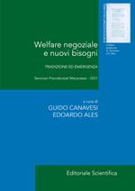 Welfare negoziale e nuovi bisogni. Tradizione ed emergenza