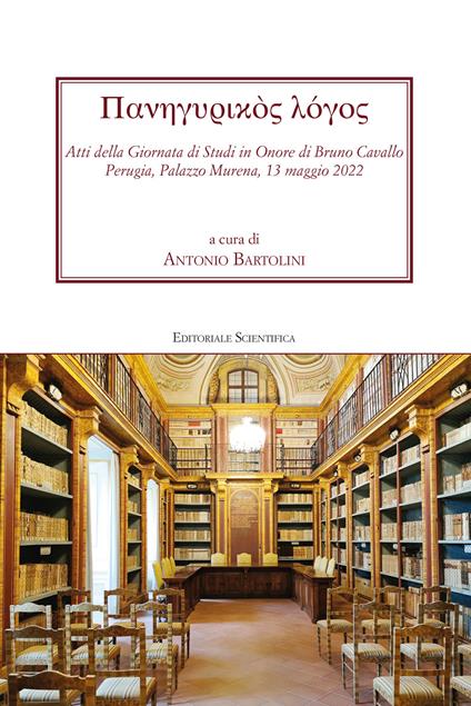 Panegurikos logos. Atti della giornata di studi in onore di Bruno Cavallo. Perugia, Palazzo Murena, 13 maggio 2022 - copertina