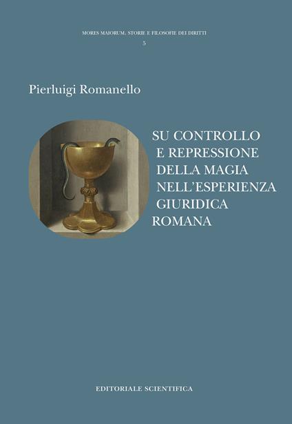 Su controllo e repressione della magia nell'esperienza giuridica romana - Pierluigi Romanello - copertina
