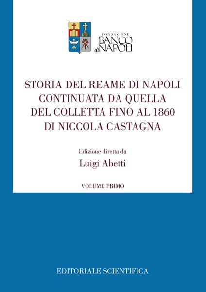 Storia del Reame di Napoli continuata da quella del Colletta fino al 1860 di Niccola Castagna. Vol. 1 - copertina