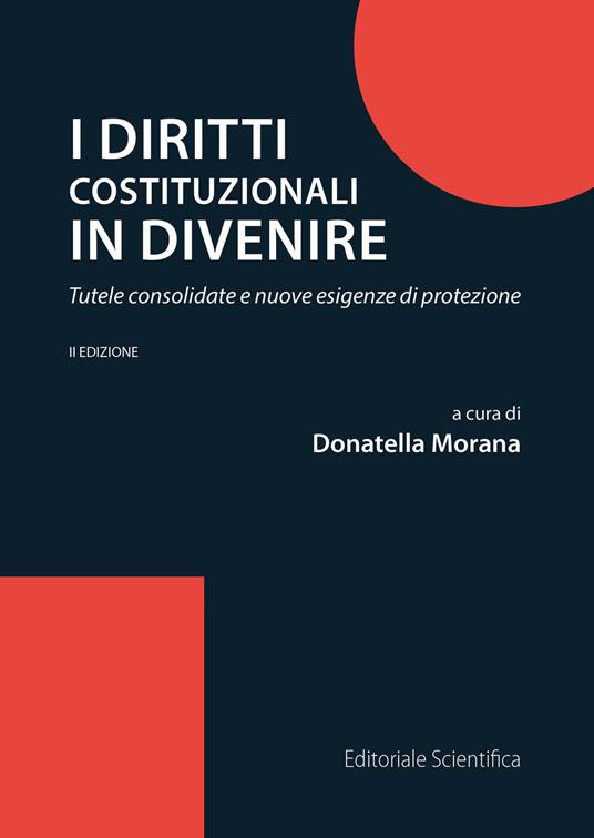 I diritti costituzionali in divenire. Tutele consolidate e nuove esigenze di protezione - copertina
