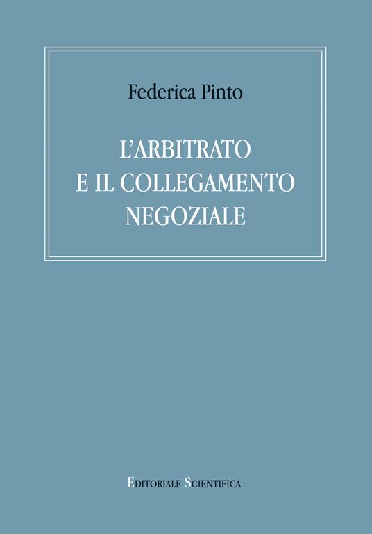 L'arbitrato e il collegamento negoziale - Federica Pinto - copertina