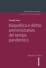 Biopolitica e diritto amministrativo del tempo pandemico