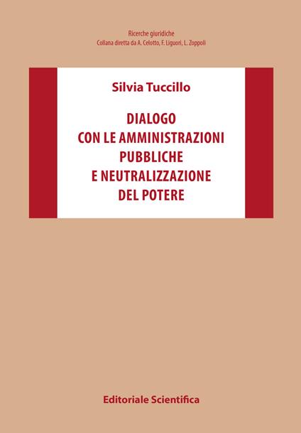 Dialogo con le amministrazioni pubbliche e neutralizzazione del potere - Silvia Tuccillo - copertina